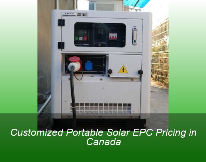 Customized Portable Solar EPC Pricing in Canada